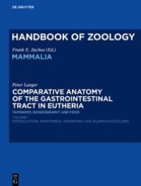 cover of the book Comparative Anatomy of the Gastrointestinal Tract in Eutheria I : Taxonomy, Biogeography and Food: Afrotheria, Xenarthra and Euarchontoglires