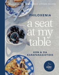 cover of the book A Seat at My Table: Philoxenia: Vegetarian and Vegan Greek Kitchen Recipes