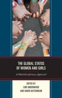 cover of the book The Global Status of Women and Girls : A Multidisciplinary Approach