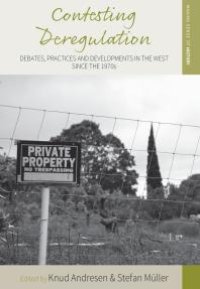 cover of the book Contesting Deregulation : Debates, Practices and Developments in the West since The 1970s