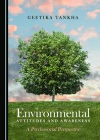 cover of the book Environmental Attitudes and Awareness : A Psychosocial Perspective