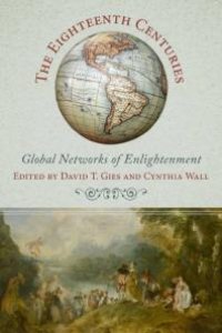 cover of the book The Eighteenth Centuries : Global Networks of Enlightenment