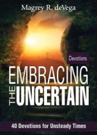 cover of the book Embracing the Uncertain : 40 Devotions for Unsteady Times