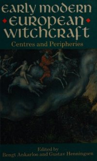 cover of the book Early Modern European Witchcraft: Centres and Peripheries (Clarendon Paperbacks)