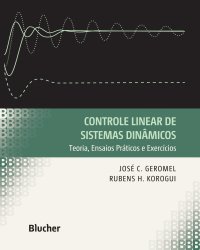 cover of the book Controle Linear de Sistemas Dinâmicos: Teoria, ensaios práticos e exercícios