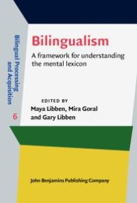 cover of the book Bilingualism : A Framework for Understanding the Mental Lexicon