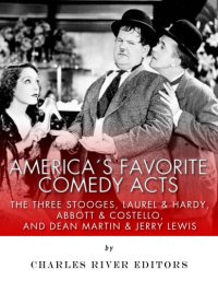 cover of the book America’s Favorite Comedy Acts: The Three Stooges, Laurel & Hardy, Abbott & Costello, and Dean Martin & Jerry Lewis