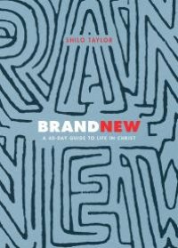 cover of the book Brand New : A 40-Day Guide to Life in Christ