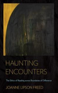 cover of the book Haunting Encounters : The Ethics of Reading across Boundaries of Difference