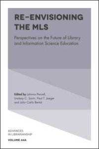 cover of the book Re-Envisioning the MLS : Perspectives on the Future of Library and Information Science Education