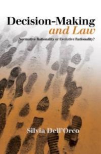 cover of the book Decision-Making and Law : Normative Rationality or Evolutive Rationality?