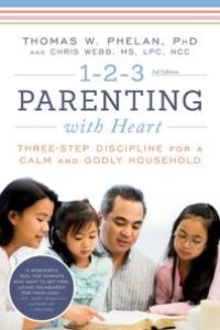 cover of the book 1-2-3 Parenting with Heart : Three-Step Discipline for a Calm and Godly Household