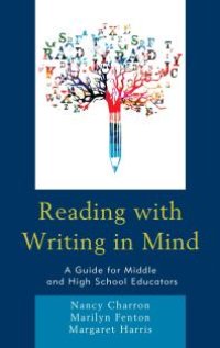 cover of the book Reading with Writing in Mind : A Guide for Middle and High School Educators