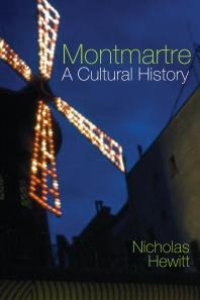 cover of the book Montmartre: a Cultural History