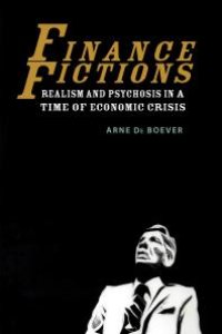 cover of the book Finance Fictions : Realism and Psychosis in a Time of Economic Crisis