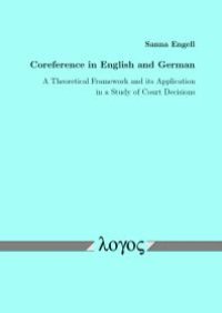 cover of the book Coreference in English and German : A Theoretical Framework and Its Application in a Study of Court Decisions