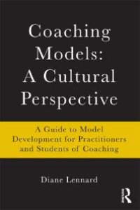 cover of the book Coaching Models: a Cultural Perspective : A Guide to Model Development: for Practitioners and Students of Coaching