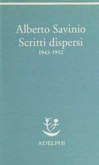 cover of the book Scritti dispersi (1943-1952)