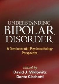 cover of the book Understanding Bipolar Disorder: A Developmental Psychopathology Perspective