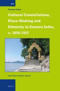 cover of the book Cultural Constellations, Place-Making and Ethnicity in Eastern India, C. 1850-1927