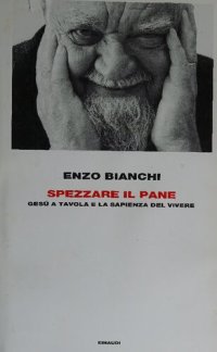 cover of the book Spezzare il pane. Gesù a tavola e la sapienza del vivere