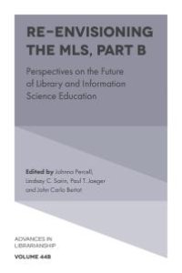 cover of the book Re-Envisioning the MLS : Perspectives on the Future of Library and Information Science Education