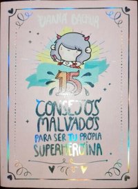 cover of the book 15 consejos malvados para ser tu propia superheroina