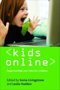 cover of the book Kids Online: Opportunities and Risks for Children