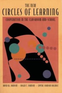 cover of the book The New Circles of Learning : Cooperation in the Classroom and School