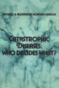 cover of the book Catastrophic Diseases : Who Decides What?