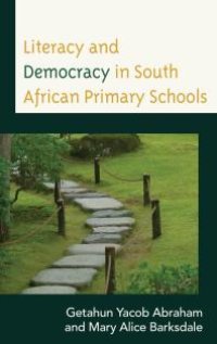 cover of the book Literacy and Democracy in South African Primary Schools