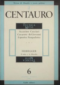 cover of the book Il Centauro. Rivista di filosofia e teoria politica. Tecnica Mito