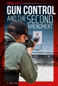 cover of the book Gun Control and the Second Amendment