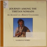 cover of the book Journey Among the Tibetan Nomads: An account of a remote civilization