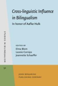 cover of the book Cross-Linguistic Influence in Bilingualism : In Honor of Aafke Hulk