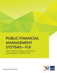 cover of the book Public Financial Management Systems--Fiji : Key Elements from a Financial Management Perspective