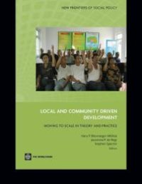 cover of the book Local and Community Driven Development : Moving to Scale in Theory and Practice