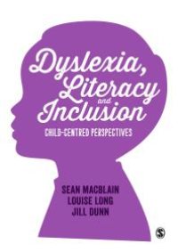 cover of the book Dyslexia, Literacy and Inclusion : Child-Centred Perspectives