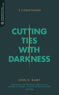 cover of the book Cutting Ties with Darkness : 2 Corinthians