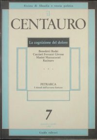 cover of the book Il Centauro. Rivista di filosofia e teoria politica. La cognizione del dolore