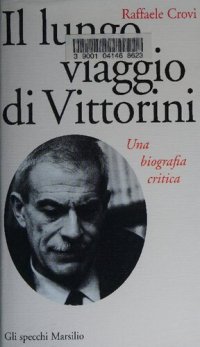 cover of the book Il lungo viaggio di Vittorini. Una biografia critica