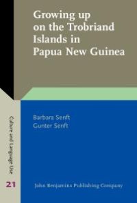 cover of the book Growing up on the Trobriand Islands in Papua New Guinea : Childhood and Educational Ideologies in Tauwema