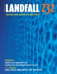 cover of the book Landfall 232 : Aotearoa New Zealand Arts and Letters, Autumn 2016