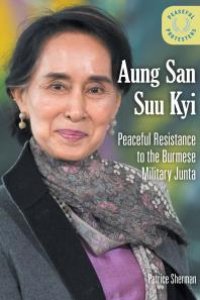 cover of the book Aung San Suu Kyi : Peaceful Resistance to the Burmese Military Junta