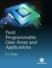 cover of the book Field Programmable Gate Array and Applications