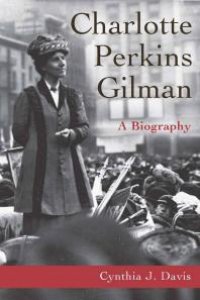 cover of the book Charlotte Perkins Gilman : A Biography