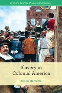 cover of the book Slavery in Colonial America