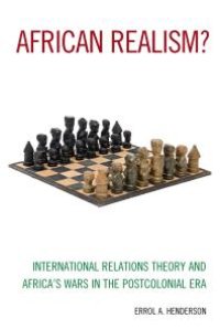 cover of the book African Realism? : International Relations Theory and Africa's Wars in the Postcolonial Era