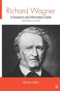 cover of the book Richard Wagner : A Research and Information Guide