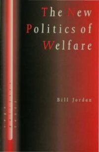 cover of the book The New Politics of Welfare : Social Justice in a Global Context